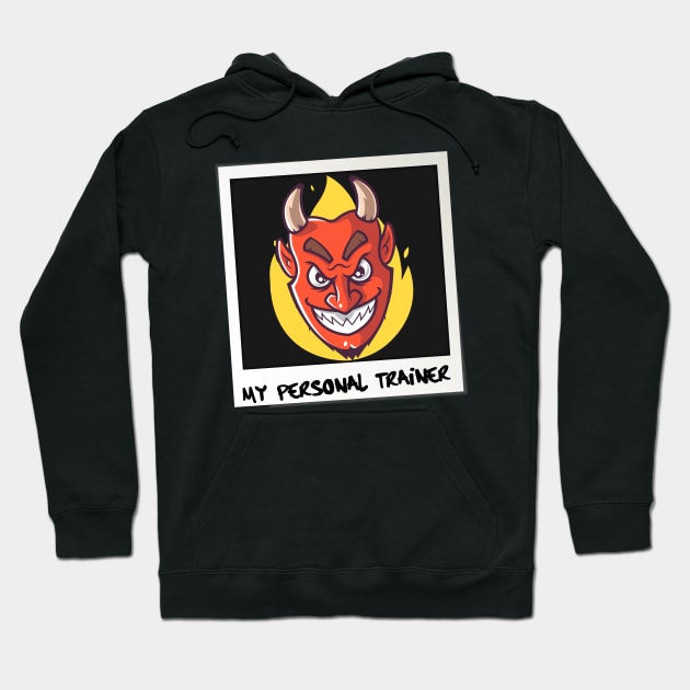 My Personal Trainer The Devil Hoodie by thingsandthings